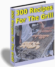 Ebook cover: 300 Recipes For The Grill