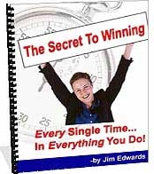 Ebook cover: The Secret to Winning Every Single Time... In Everything You Do