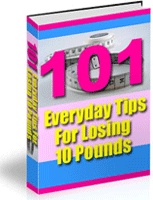 Ebook cover: 101 Everyday Tips for Losing 10 Pounds!