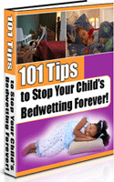 Ebook cover: 101 Tips to Stop Your Child's Bedwetting Forever!