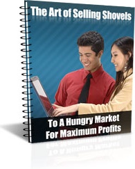 Ebook cover: The Art of Selling Shovels To A Hungry Market