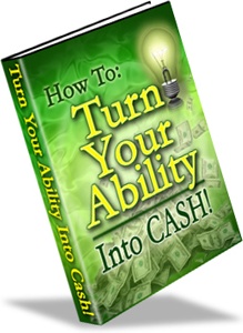 Ebook cover: How to Turn Your Ability into Cash