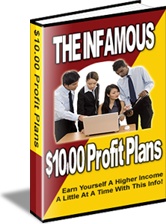 Ebook cover: The Infamous $10.00 Profit Plans!