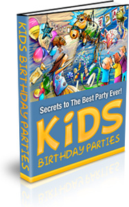 Ebook cover: Kids Birthday Parties - Secrets to the Best Party Ever!