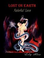 Ebook cover: Lost on Earth or Fateful Love