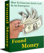 Ebook cover: Found Money: How To Generate Quick Cash In An Emergency