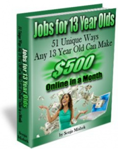 Ebook cover: Jobs for 13 year olds: 51 Unique Ways to Make Money