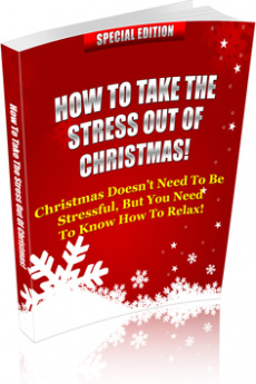 Ebook cover: How To Take The Stress Out Of Christmas!