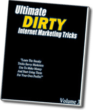 Ebook cover: Ultimate Dirty Internet Marketing Tricks Volume 3