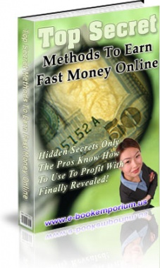 Ebook cover: Top Secret Methods To Earn Fast Money Online