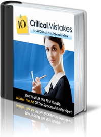 Ebook cover: 10 Critical Mistakes To Avoid At The Job Interview