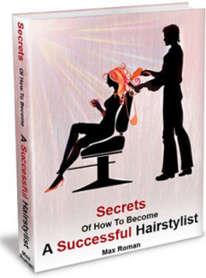 Ebook cover: Secrets Of How To Become A Successful Hairstylist