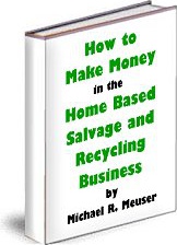 Ebook cover: How to Make Money in the Home Based Salvage and Recycling Business