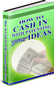 Ebook cover: How to cash with patenting your ideas