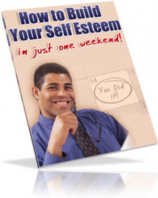 Ebook cover: Improve Your Self-Esteem In Just One Weekend!