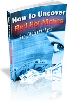 Ebook cover: How to Uncover Red Hot Niches in Minutes