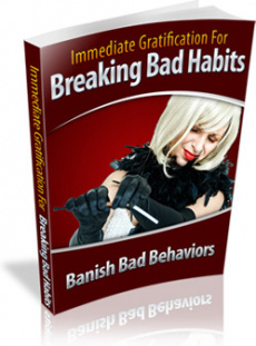 Ebook cover: Immediate Gratification For Breaking Bad Habits