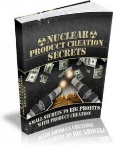 Ebook cover: Nuclear Product Creation Secrets