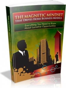 Ebook cover: The Magnetic Mindset that Drives Home Business Models