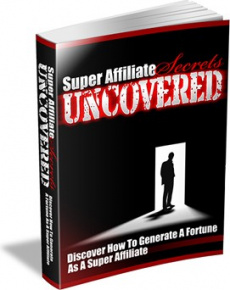 Ebook cover: Super Affiliate Secrets Uncovered