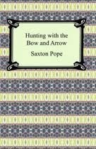 Ebook cover: Hunting with the Bow and Arrow