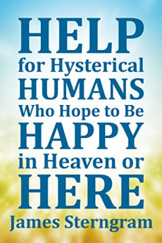 Ebook cover: Help for Hysterical Humans who Hope to Be Happy in Heaven