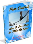 Ebook cover: Fear Control: How To Take Risks & Win At Life