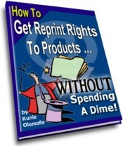 Ebook cover: How To Get Reprint Rights To Products Without Paying A Dime!