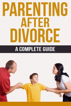Ebook cover: Parenting After Divorce - A Complete Guide