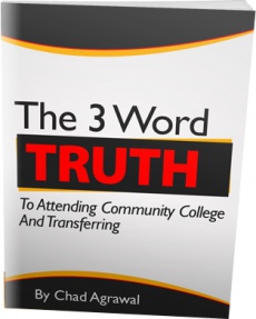 Ebook cover: The 3 Word Truth To Attending Community College And Transferring