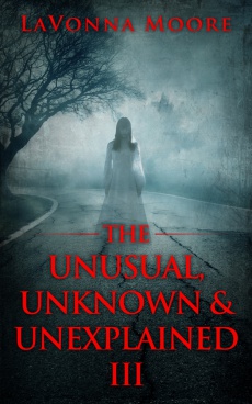 Ebook cover: THE UNUSUAL, UNKNOWN & UNEXPLAINED III