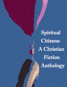 Ebook cover: Spiritual Citizens: A Christian Fiction Anthology