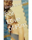 Ebook cover: For Love of Him