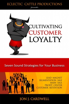 Ebook cover: Cultivating Customer Loyalty: Seven Sound Strategies for Your Business