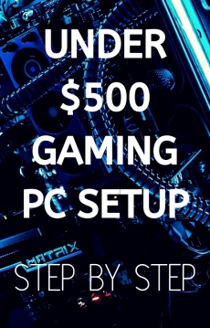 Ebook cover: Under $500 Gaming PC Setup - Step by Step