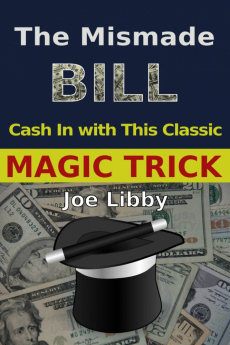 Ebook cover: The Mismade Bill: Cash In with This Classic Magic Trick