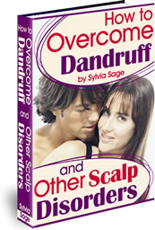 Ebook cover: How To Overcome Dandruff And Other Scalp Disorders