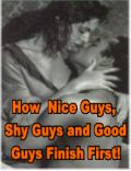 Ebook cover: Nice Guys, Shy Guys and Good Guys Are Not Doomed To Finish Last With Women