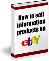 Ebook cover: How To Sell Information Products On Ebay